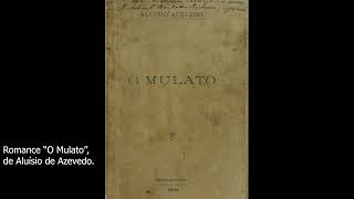 Audiolivro: "O mulato" (1881), de Aluísio Azevedo | VOZ HUMANA | 4K Ultra HD | o mulato audiolivro