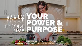 Your Power & Purpose | The Keto Diet Podcast Ep 79 with Danielle Natoni
