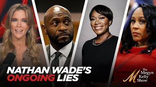 Megyn Kelly on Fani Willis' Lover Nathan Wade's Ongoing Lies, Now to Joy Reid, with Phil Holloway