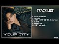 [Full Album] 정용화 (JUNG YONG HWA) – YOUR CITY