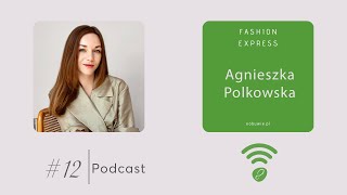 Stacja #012 - Agnieszka Polkowska I FashionExpress