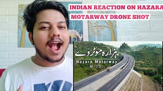 Indian Reacts To Hazara Motorway Drone Footage | Abbotabad & Mansehra | CPEC Rey Reaction