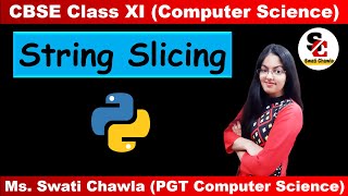 String Slicing in Python | Strings in Python CBSE CLASS - XI | COMPUTER SCIENCE