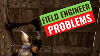 The Field Engineer needs a rework (Biggest Problems) | Chivalry 2