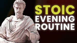 7 Stoic Ways To Spend The Evenings | Stoic Evening Routine