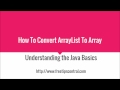 How To Convert ArrayList To Array Video