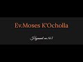 At The Cross - Ev.K'ocholla Moses Hymn 163