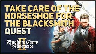 Take care of the horseshoe for the blacksmith Kingdom Come Deliverance 2