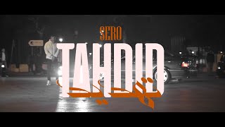 SERO - TAHDID - تهديد  ( Official Music Video )