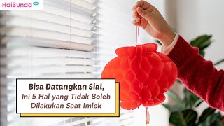 Bisa Datangkan Sial, Ini 5 Hal yang Tidak Boleh Dilakukan Saat Imlek