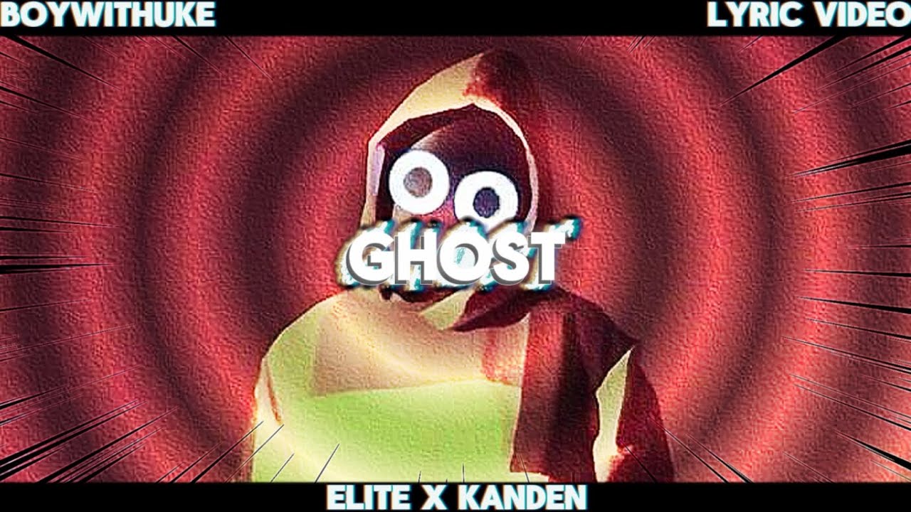 Boywithuke Ghost Enhanced Audio Lyric Video With Kandenss