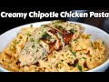 Creamy Chipotle Chicken Pasta | Quick & Easy Pasta Recipe #MrMakeItHappen #Pasta