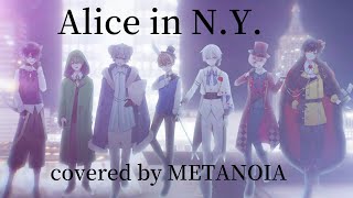 【新人歌い手グループ】Alice in N.Y. / ME✟ANOIA