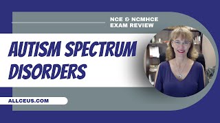 Autism Spectrum Disorder Diagnosis and Treatment | NCMHCE &  NCE Test Prep and Exam Review