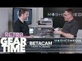 Retro Gear Time : Betacam