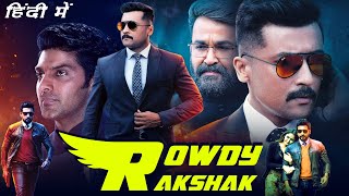 Rowdy Rakshak Full Movie In Hindi Dubbed Suriya | Kaappaan Hindi Dubbed Full Movie | Facts & Review