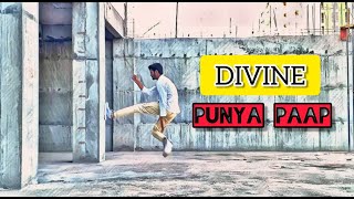 #divine #dance DIVINE-  Punya Paap | Dance concept video | Urrban choreography by mr. Brown