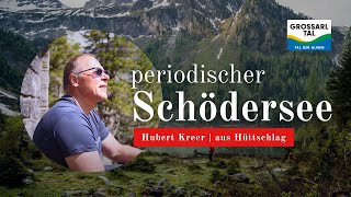 Periodischer Schödersee im Großarltal