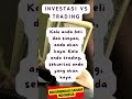 Investasi Vs Trading - Filosofi Lo Kheng Hong (LKH)