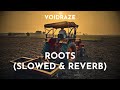 roots slowed s reverb song 🎵