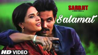 Salamat Full Song | SARBJIT | Randeep Hooda, Richa Chadda | Arijit Singh, Tulsi Kumar, Amaal Malik