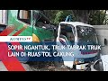 Dua Truk Tabrakan di Tol Cakung, Saksi Mata Sebut Salah Satu Truk Sempat Oleng!