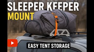 "Sleeper Keeper – The Ultimate Tent Mount Solution!"