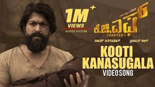 Kooti Kanasugala Full Video Song | KGF Kannada Movie | Yash | Prashanth Neel | Hombale