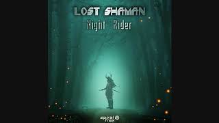 Lost Shaman - Night Rider