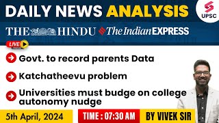5th April '2024 | Daily News Analysis | The Hindu & Indian Express News Analysis by Vivek sir