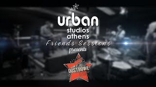 Urban Studios - Friends Sessions Presents ''Dustbowl''