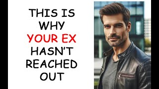 THIS is Why Your Ex Hasn't Reached Out (Podcast 845)