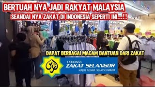 INI LAH MALAYSIA‼️TK PERLU KAWATIR GOLONGAN YG TK MAMPU AKAN MENDPT KN BERBAGAI MCM BANTUAN DR ZAKAT