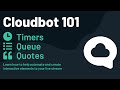 How to use Timers, Queue, and Quotes in Streamlabs Desktop -  Cloudbot 101