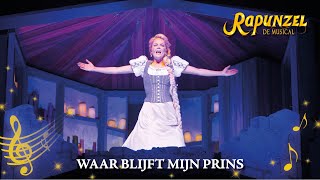 Rapunzel De Musical - Waar Blijft Mijn Prins