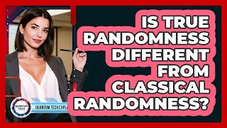 Is True Randomness Different From Classical Randomness?