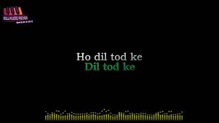 Dil Tod ke Karaoke|B-praak|