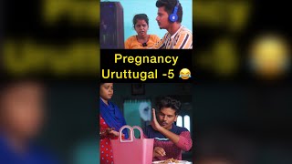 Pregnancy uruttugal - 5 😂 | Shorts | Spread Love - Satheesh Shanmu