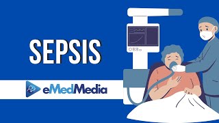 Sepsis in The United States | sepsis infection symptoms, treatment | eMedMedia