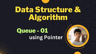 15. Queue using Pointer Part 01 || code implementation in C || Bangla tutorial