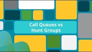 Hunt Group vs Call Queues