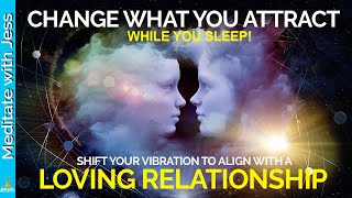 Align With Your Soul Mate | Positive Affirmations For LOVE | ATTRACT LOVING RELATIONSHIP | SLEEP