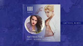 Ain’t About You Feat Kiiara Sak Noel Remix L Wonho 원호