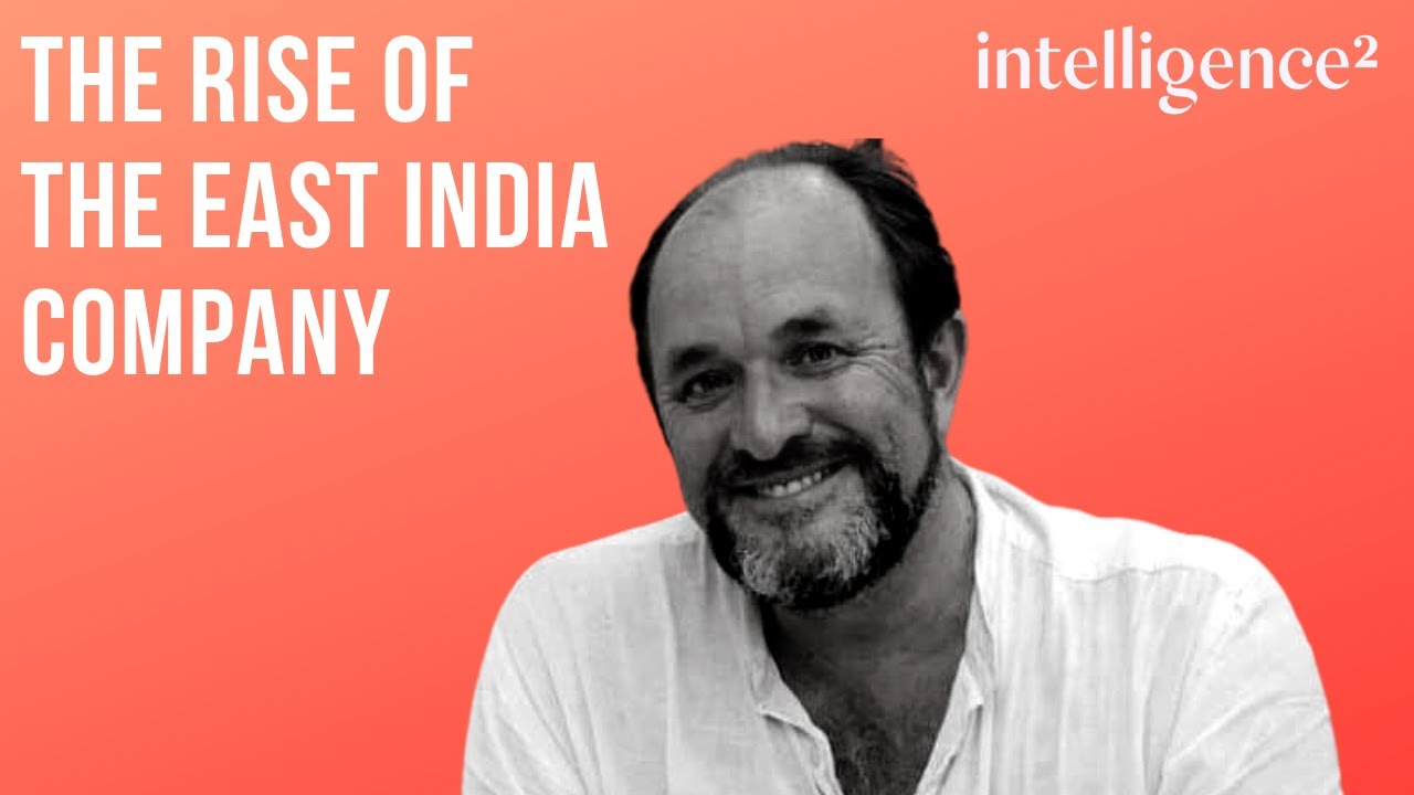 Capitalism And The British Empire With William Dalrymple - YouTube