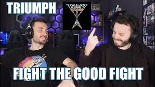 TRIUMPH - FIGHT THE GOOD FIGHT | FIRST TIME REACTION