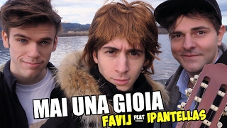 Favij ft. iPantellas - MAI UNA GIOIA - PARODIA ED SHEERAN SHAPE OF YOU