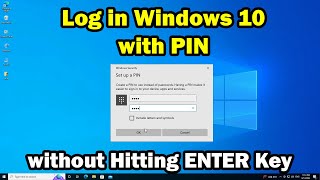How to Login Windows 10 with PIN Without Hitting ENTER Key