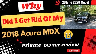 Why Did I Get Rid of My 2018 Acura MDX