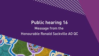 Public Hearing 16 - Message from the Honourable Ronald Sackville AO QC (Auslan)