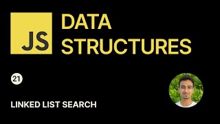 JavaScript Data Structures - 21 - Linked List Search